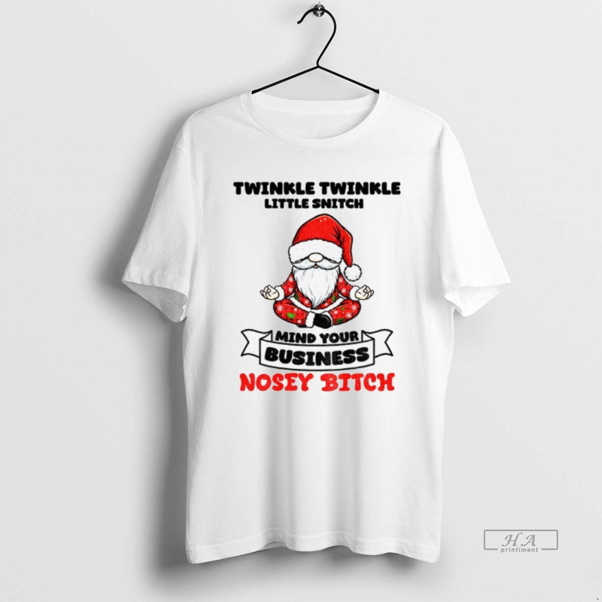 Official Gnome Santa Hat Twinkle Twinkle Little Snitch Mind Your Business Nosey Bitch
