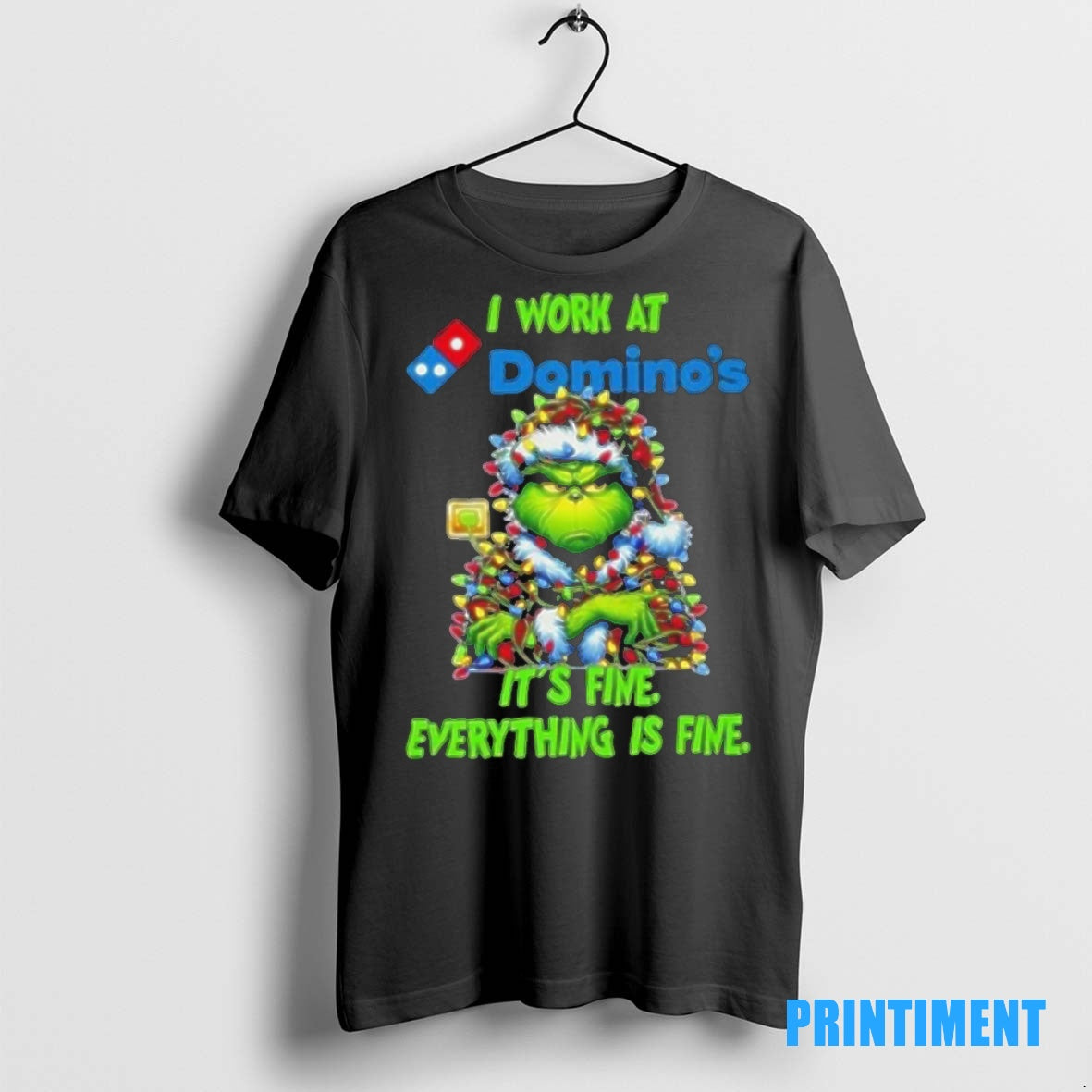 Official Grinch Christmas Tree X Dominos I Work At Its Fine Everything Is Fine Tee