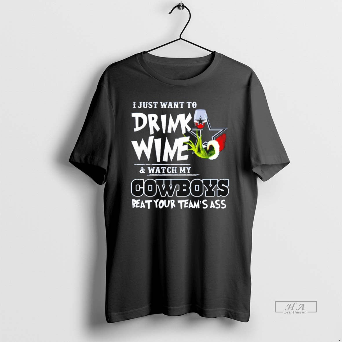 Official Grinch I Just Want To Drink Wine And Watch My Dallas Cowboys Beat Your