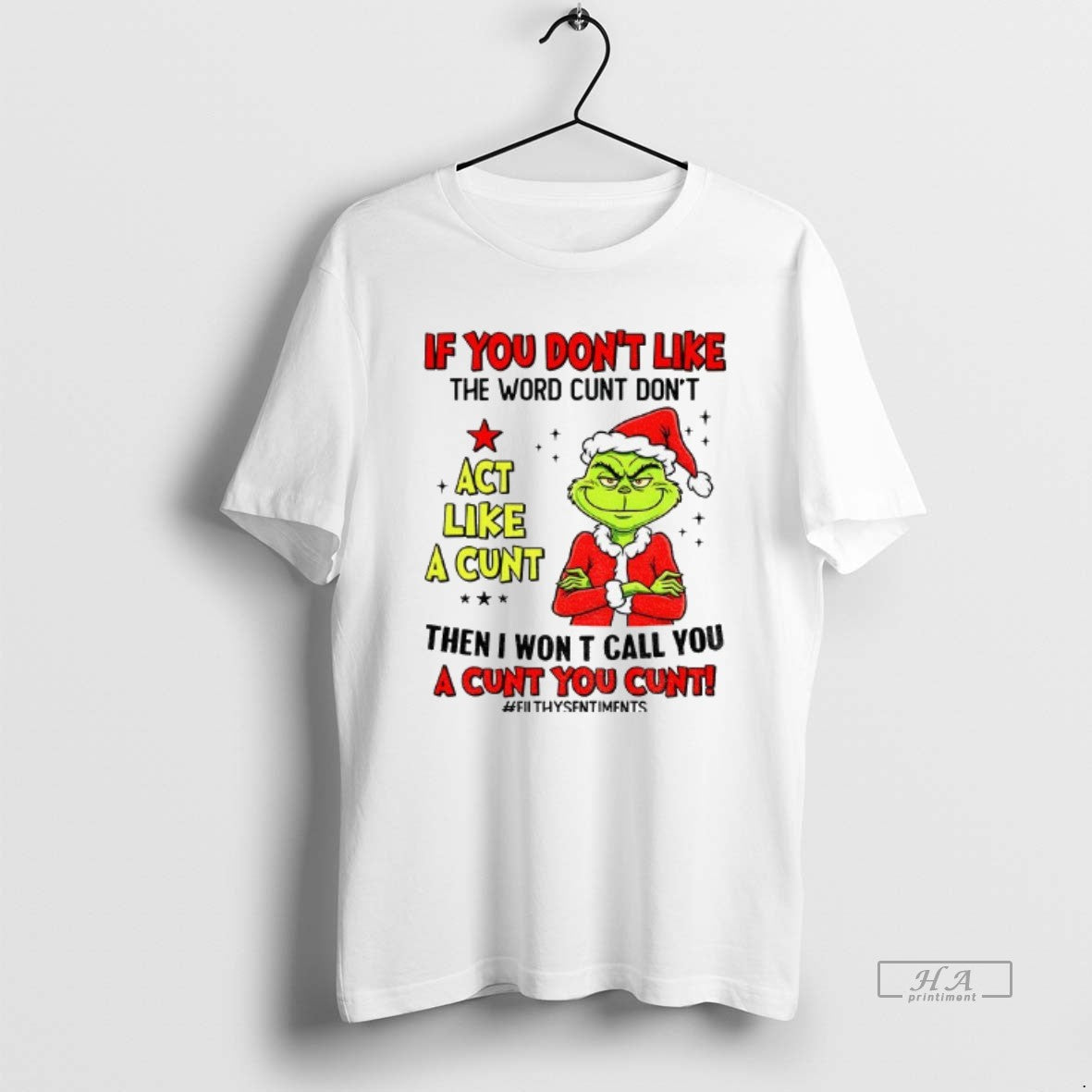 Official Grinch If You Dont Like The Word Cunt Dont Act Like A Cunt Then