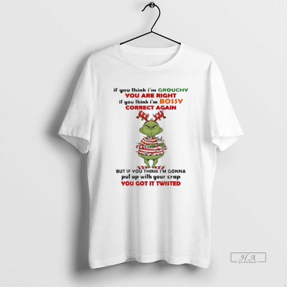 Official Grinch If You Think Im Grouchy You Are Right If You Think Im Bossy