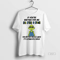 Official Grinch If Youre Waiting For Me To Give A Shit You Better Shirt