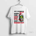 Official Grinch Just A Woman Oh Hell No I Am A Big Cup Of Wonderful