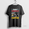 Official Half Pharmacist Half Coffee Funny Pharmacist Coffee Lover