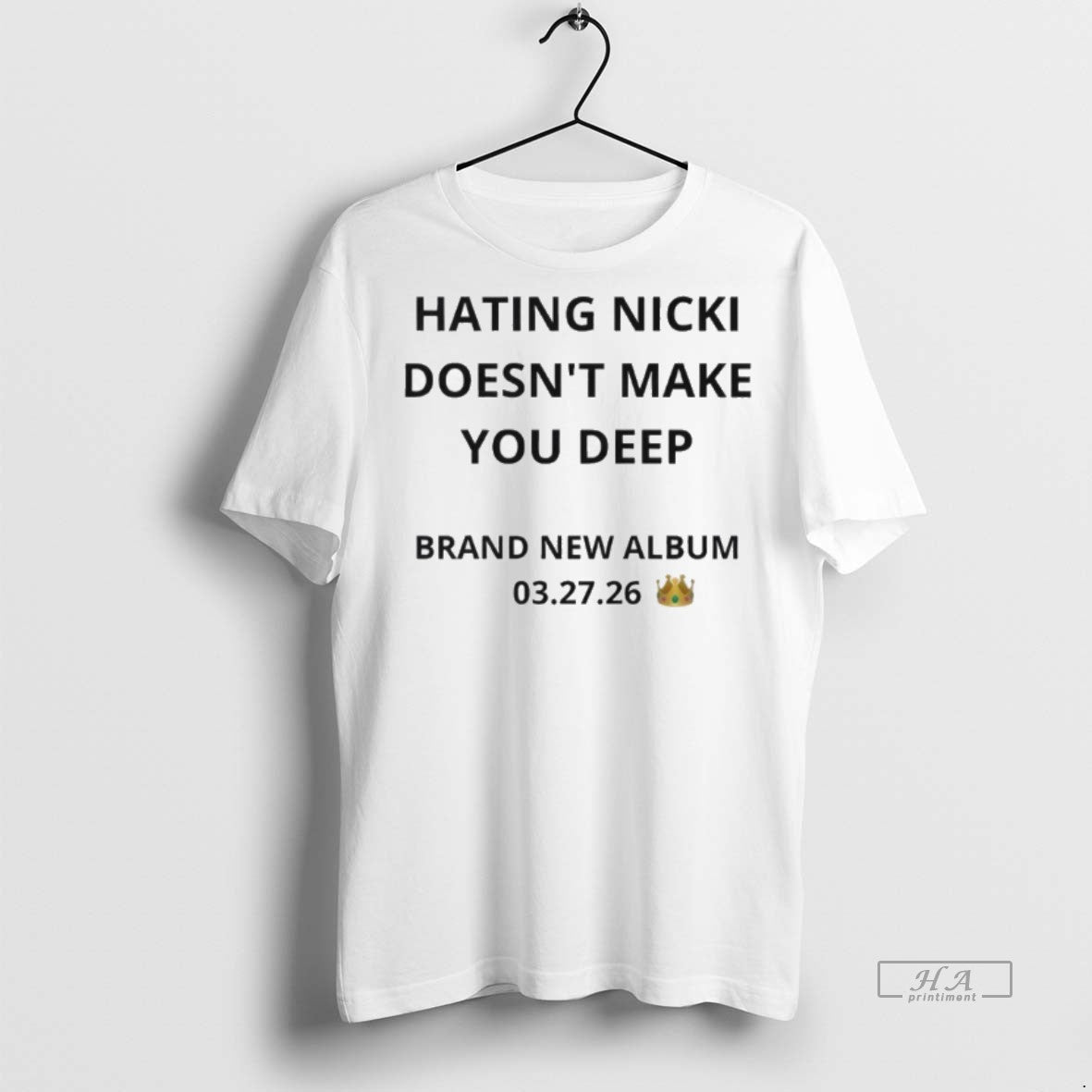 Official Hating Nicki Doesnt Make You Deep New Album 3 27 26 Shirt