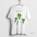 Official Heard You Were Talking Shit About Broccoli Art Shirt
