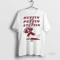 Official Huffin And Puffin For Stuffin Shirt