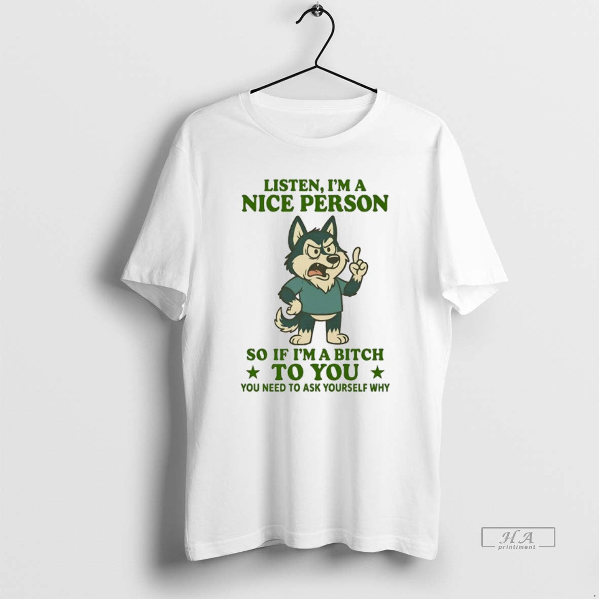 Official Husky Listen Im A Nice Person So If Im A Bitch To You You