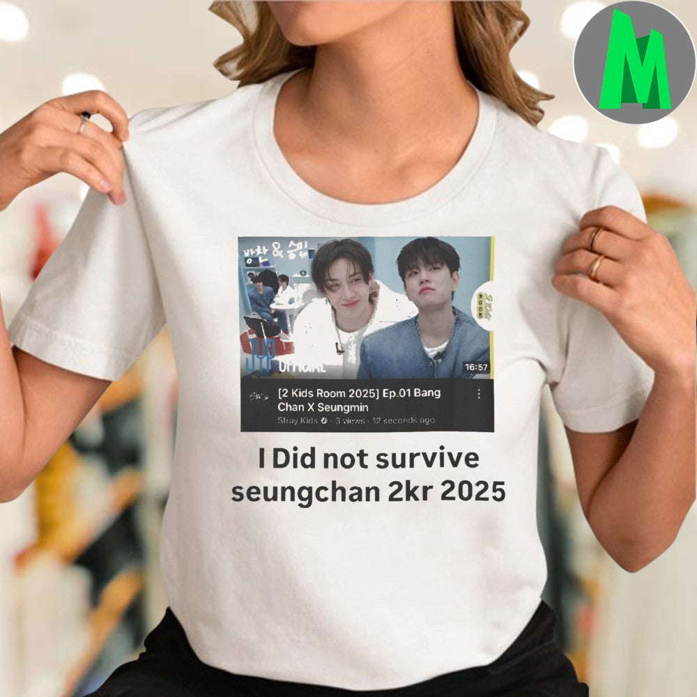I Did Not Survive Seungchan 2KR 2025 Shirt Unisex