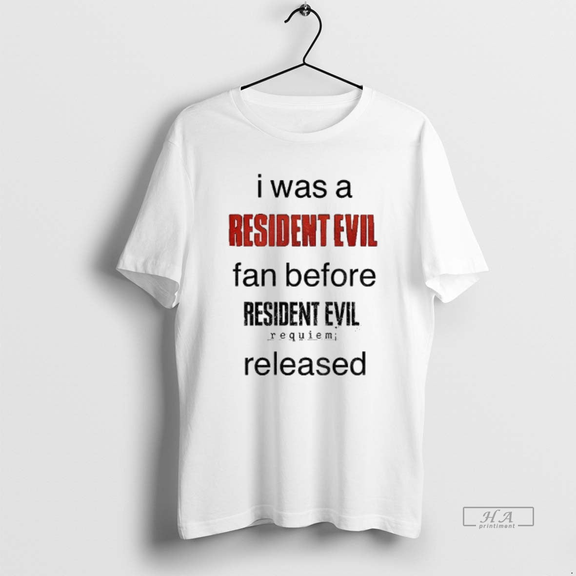 Official I Was A Resident Evil Fan Before Resident Evil Requiem Released Unisex