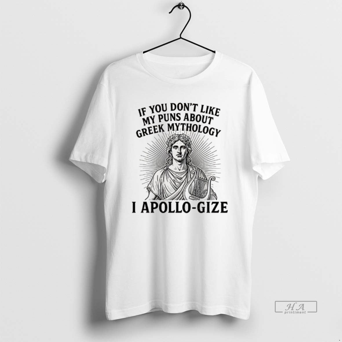 Official If You Dont Like My Puns About Greek Mythology I Apollo Gize