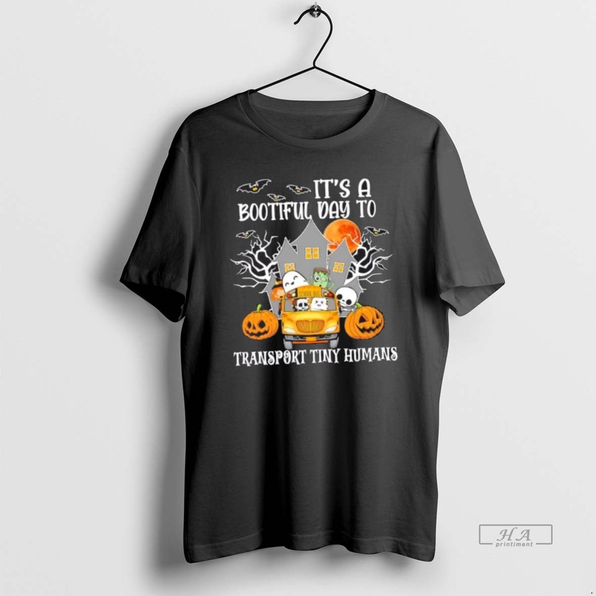 Official Its A Bootiful Day To Transport Tiny Humans Halloween