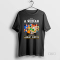 Official John Cena Never Underestimate A Woman Who Understands Wrestler And Loves Signature