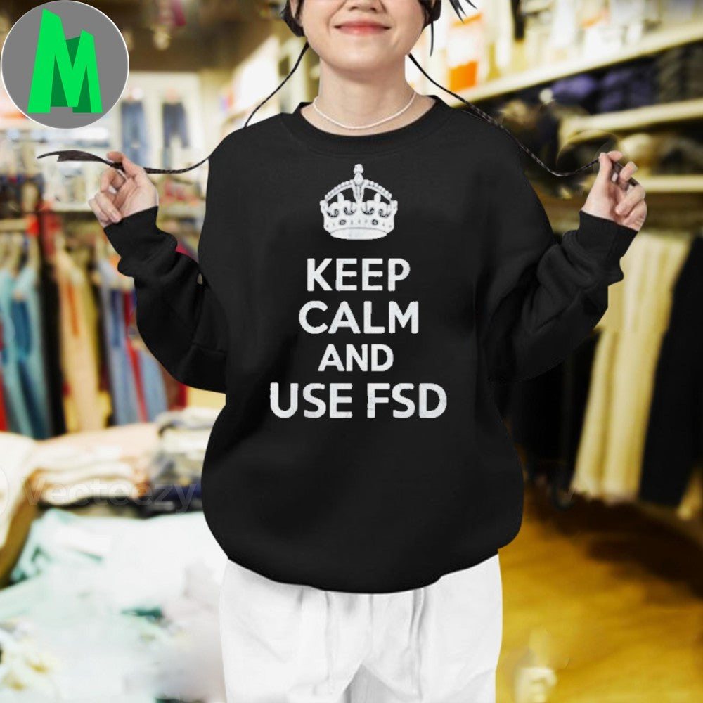 Keep Calm and Use FSD Tesla Full Self-Driving Slogan Unisex