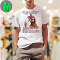 Let Me Pour You A Tall Glass Of Get Over It Funny Chicken Graphic Unisex