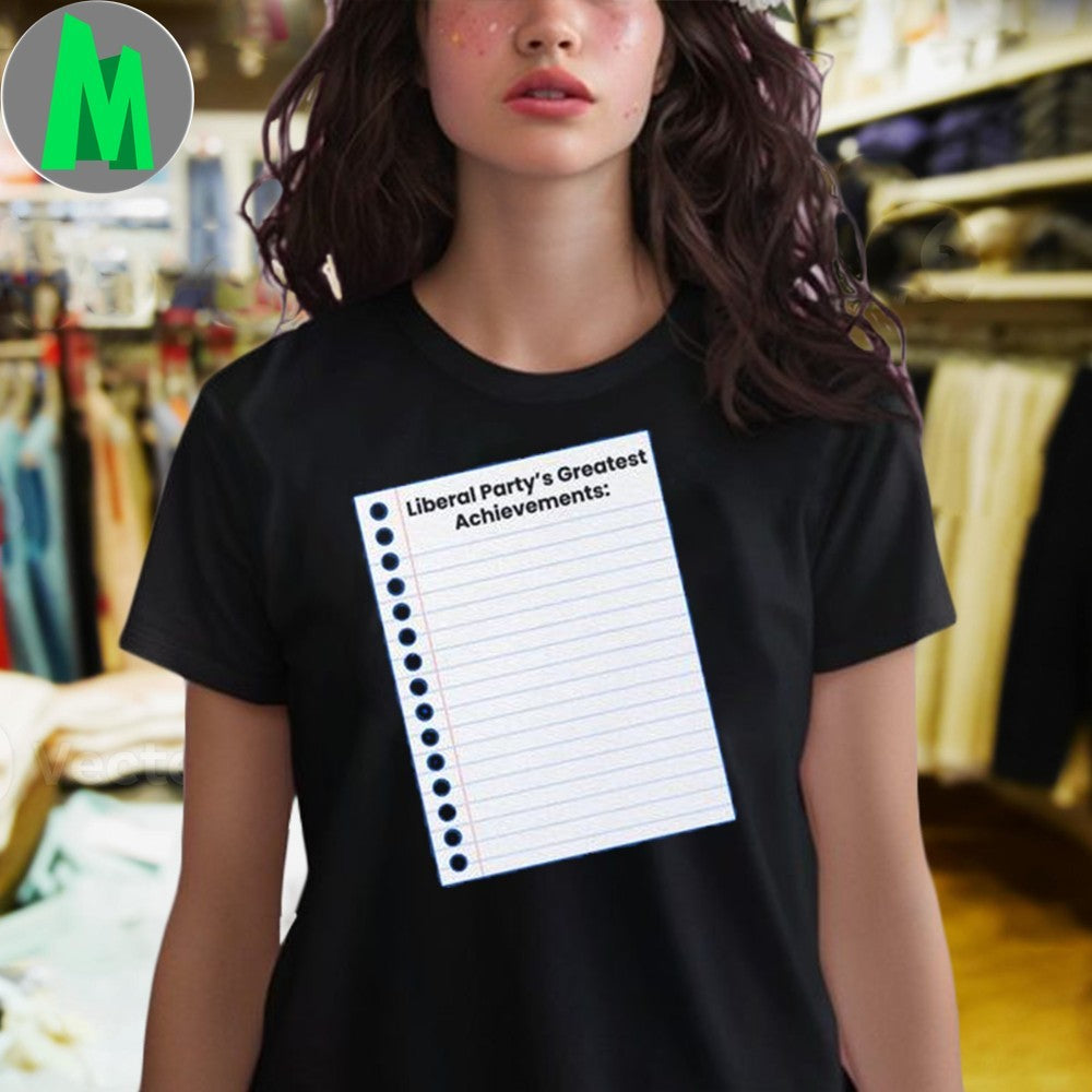 Liberal Party’s Greatest Achievements Blank List Satirical Unisex