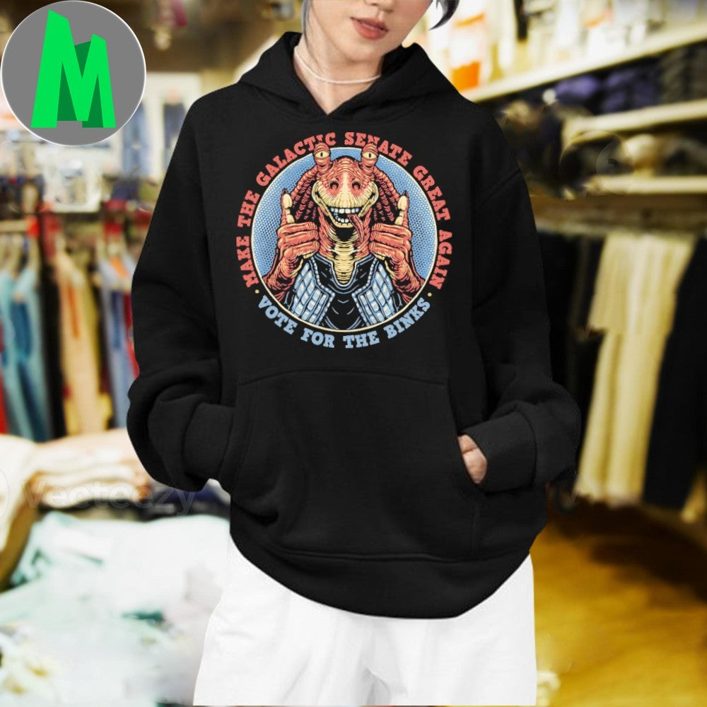 Make The Galactic Senate Great Again Vote for the Binks Shirt Unisex
