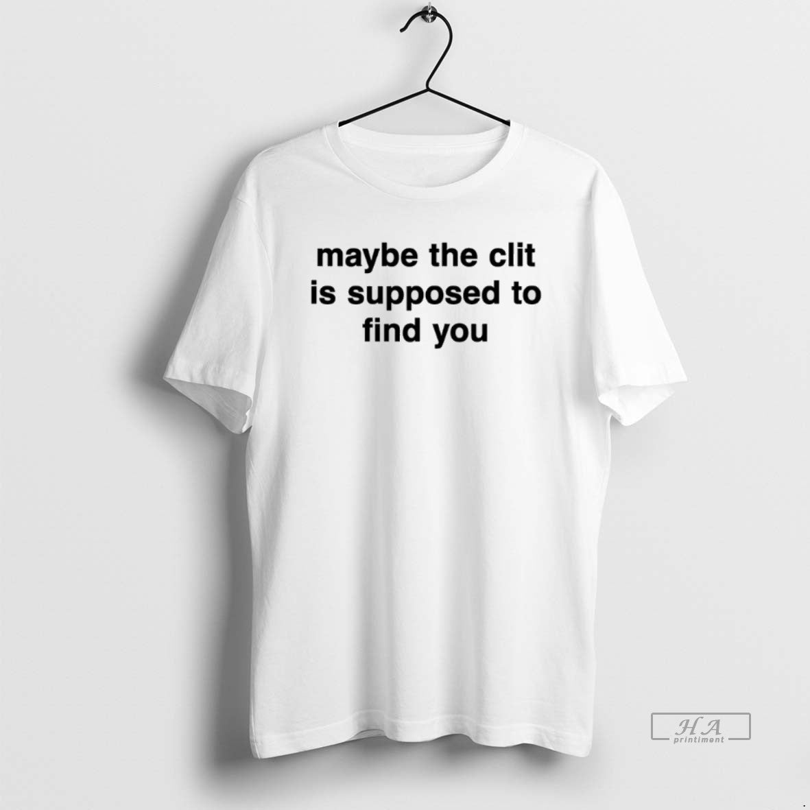 Official Maybe The Clit Is Supposed To Find You