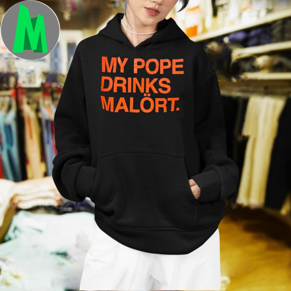 My Pope Drinks Malört Chicago Malort Drinker Humor Shirt Unisex