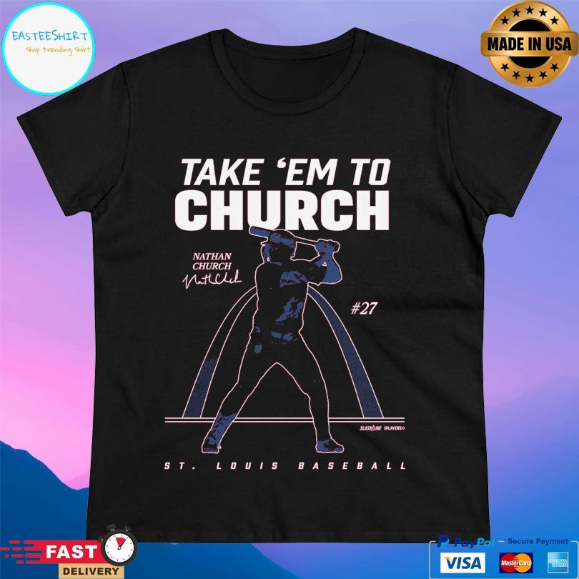 Nathan Church St Louis Cardinals Baseball Take ‘Em To Church Unisex