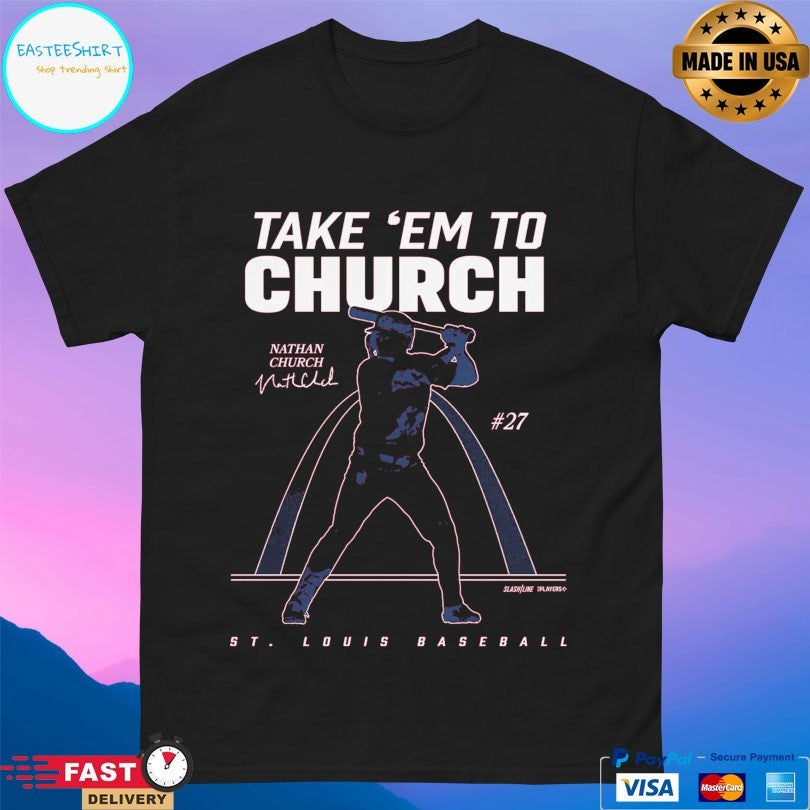 Nathan Church St Louis Cardinals Baseball Take ‘Em To Church Unisex
