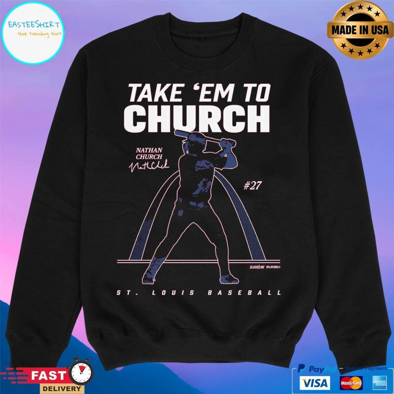 Nathan Church St Louis Cardinals Baseball Take ‘Em To Church Unisex