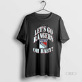 Official New York Rangers Lets Go Rangers Oh Baby