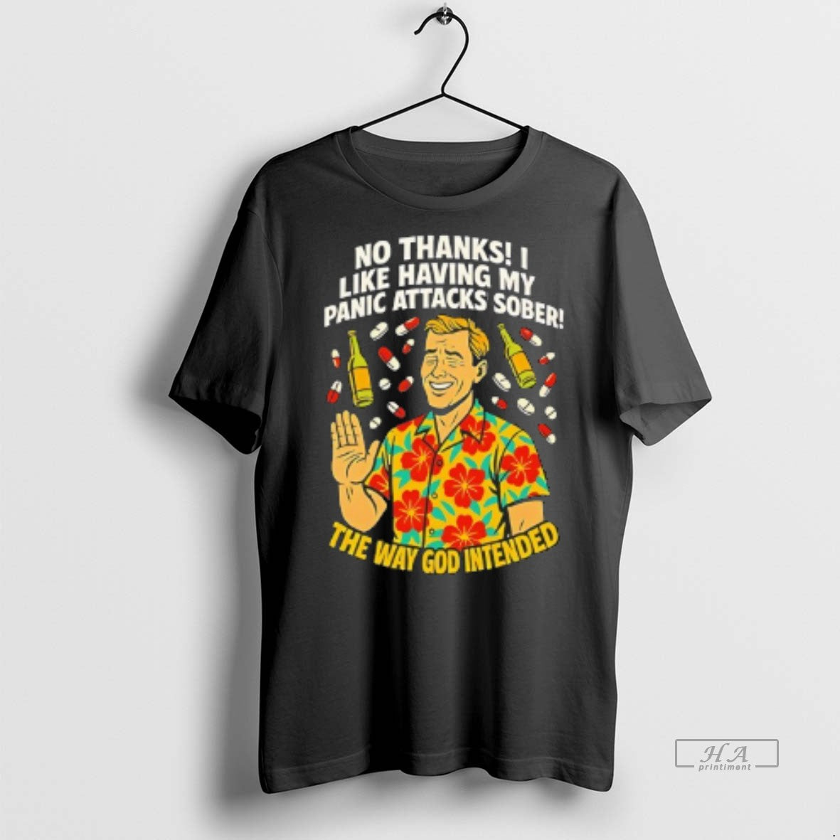 Official No Thanks Like Having My Panic Attacks Sober Shirt