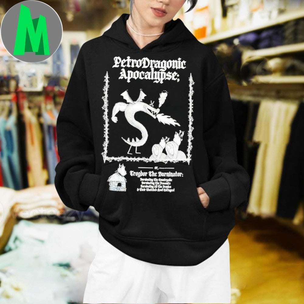 PetroDragonic Apocalypse Trogdor The Burninator Dragon Unisex