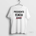 Official Presidents Are Not Kings
