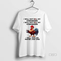 Official Rooster I Will Not My Coworkers I Will Not Kill My Coworkers Maybe Just