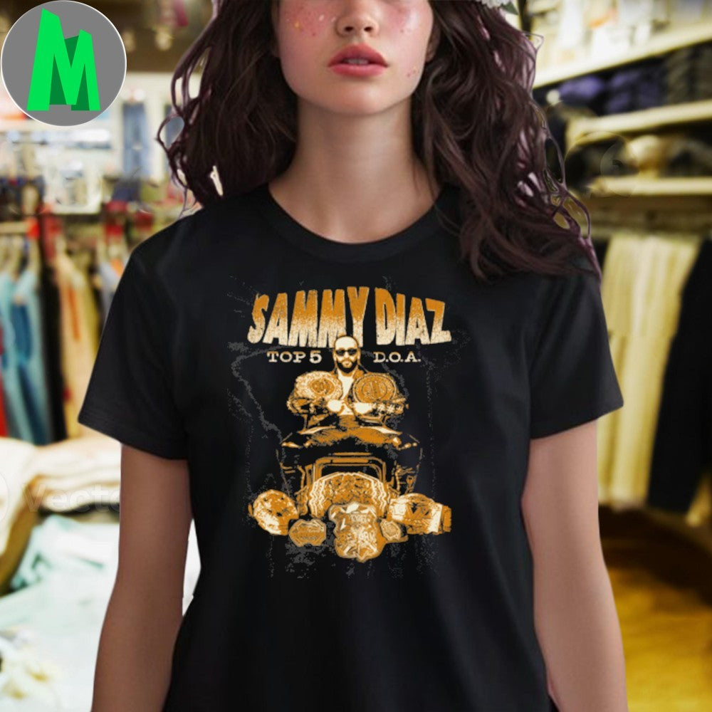 Sammy Diaz Top 5 DOA Champion Shirt Unisex