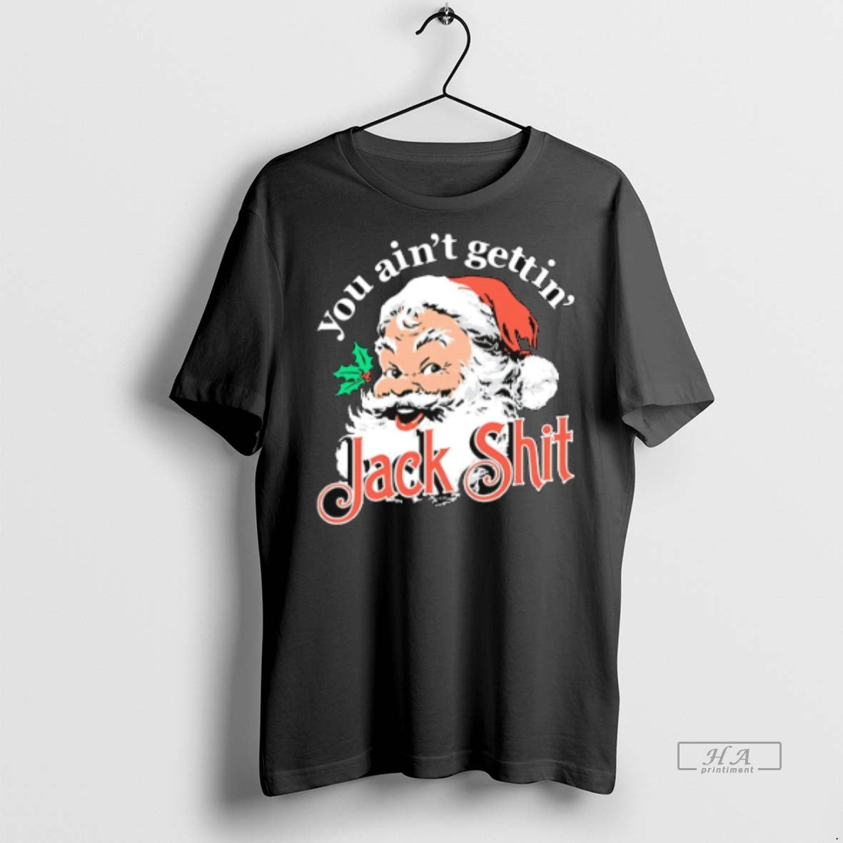 Official Santa Claus You Aint Gettin Jack Shit Christmas Shirt