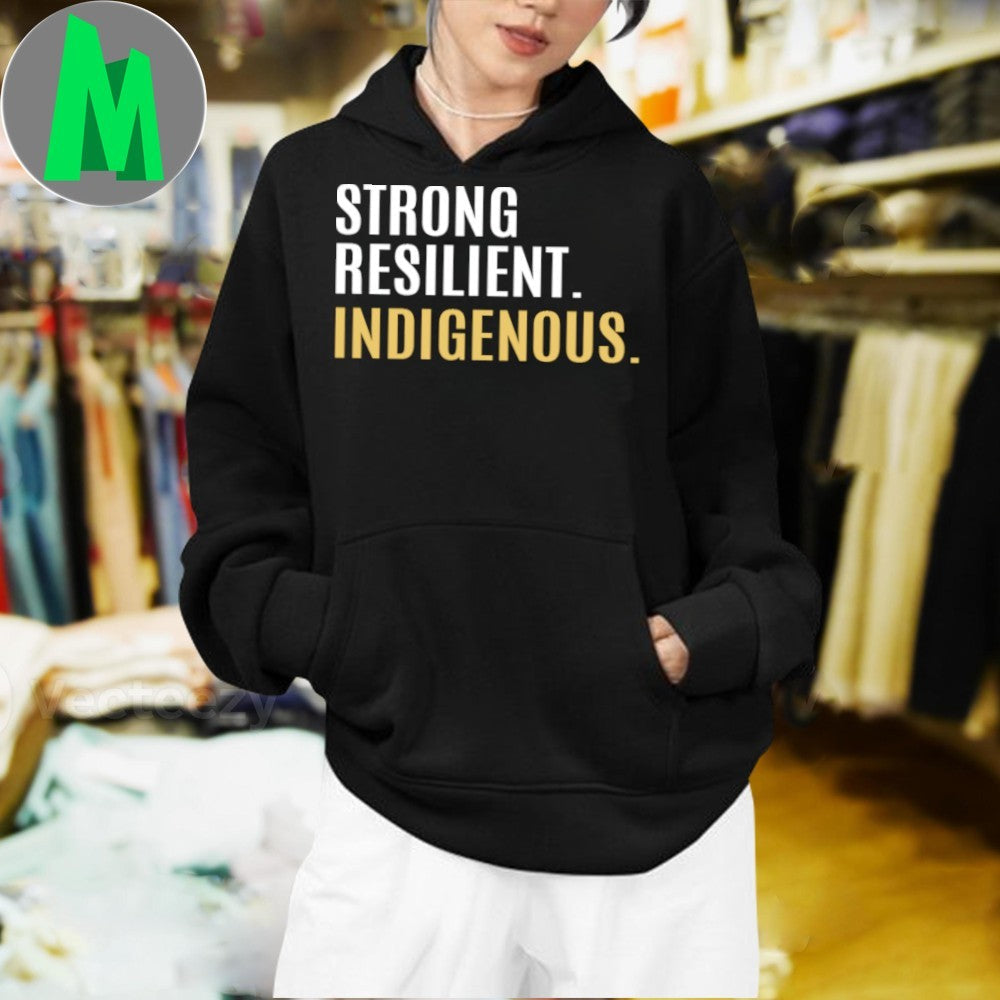 Strong Resilient Indigenous Shirt Unisex