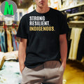 Strong Resilient Indigenous Shirt Unisex