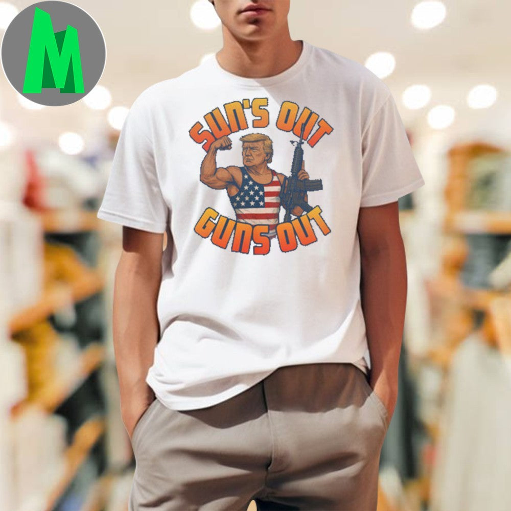 Sun’s Out Guns Out Patriotic Donald Trump Rifle Shirt Unisex