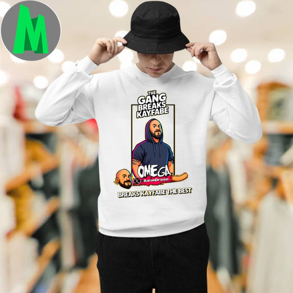 TGBK Omega The Gang Breaks Kayfabe Breaks Kayfabe The Best Shirt Unisex