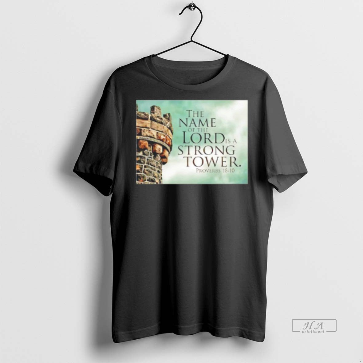 Official The Name Of The Lord Is A Strong Tower Shirt