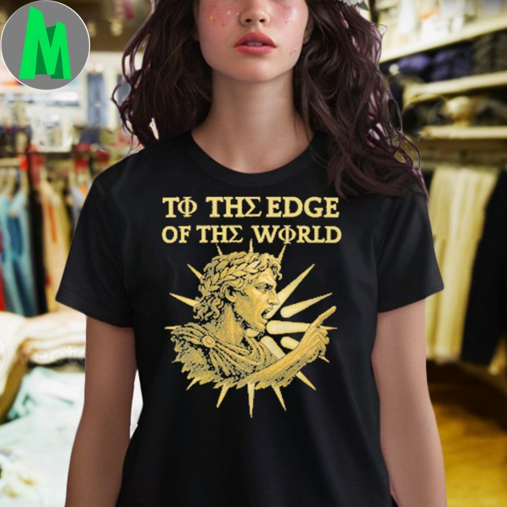 To the Edge of the World Alexander the Great Shirt Unisex