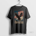 Official Trendy American Eagle Protest The American People Bow To No King