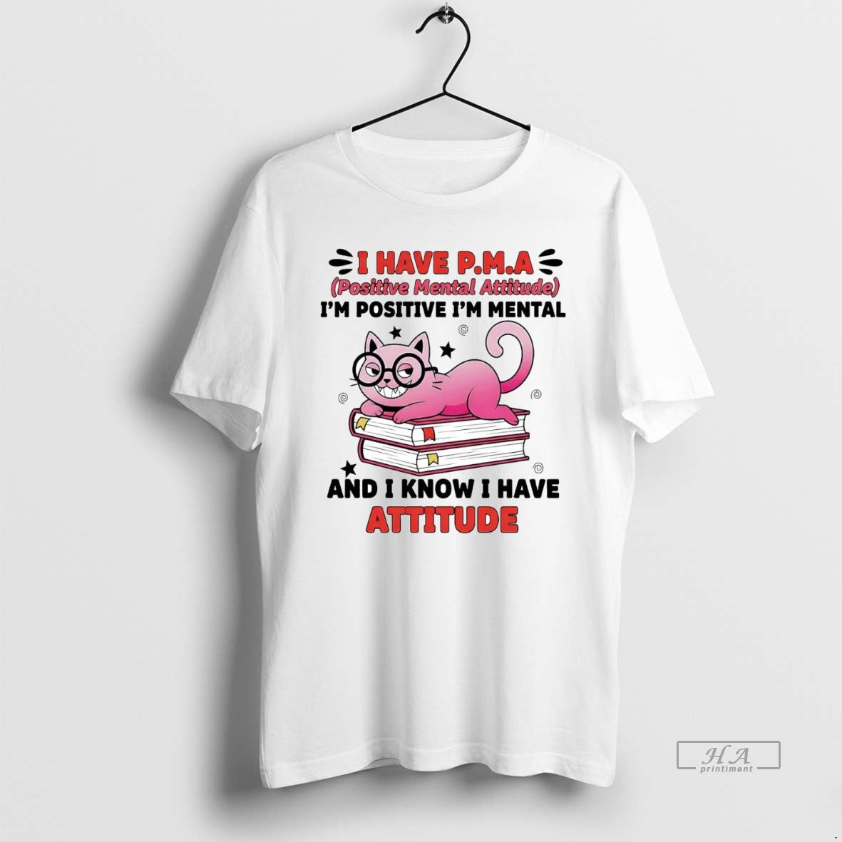 Official Trendy Cat I Have Pma Im Positive Im Mental And I Know I Have