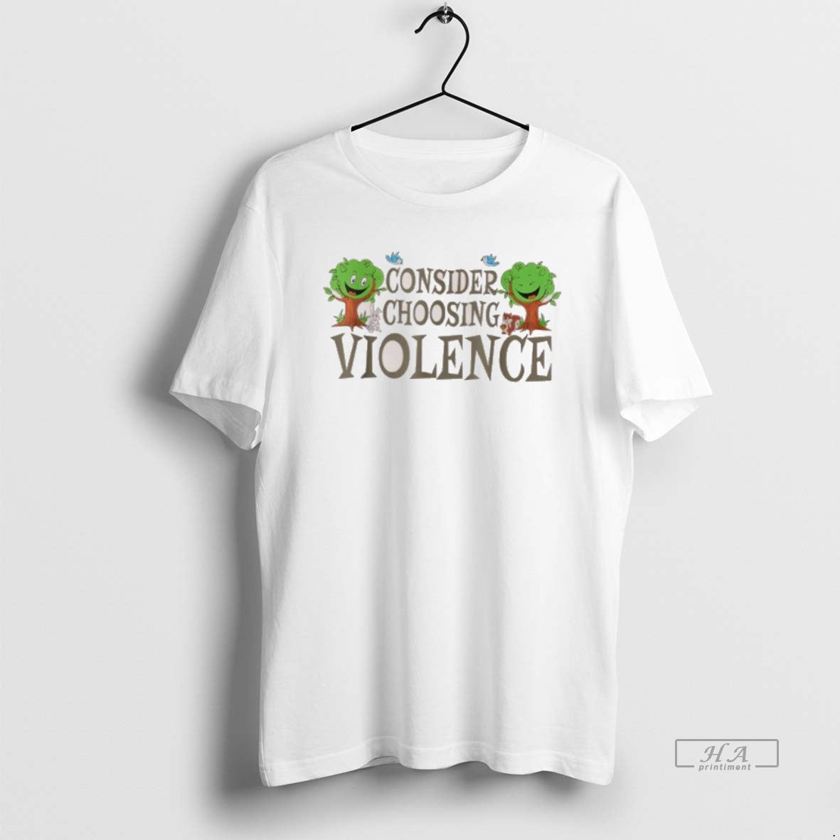 Official Trendy Consider Choosing Violence Trees
