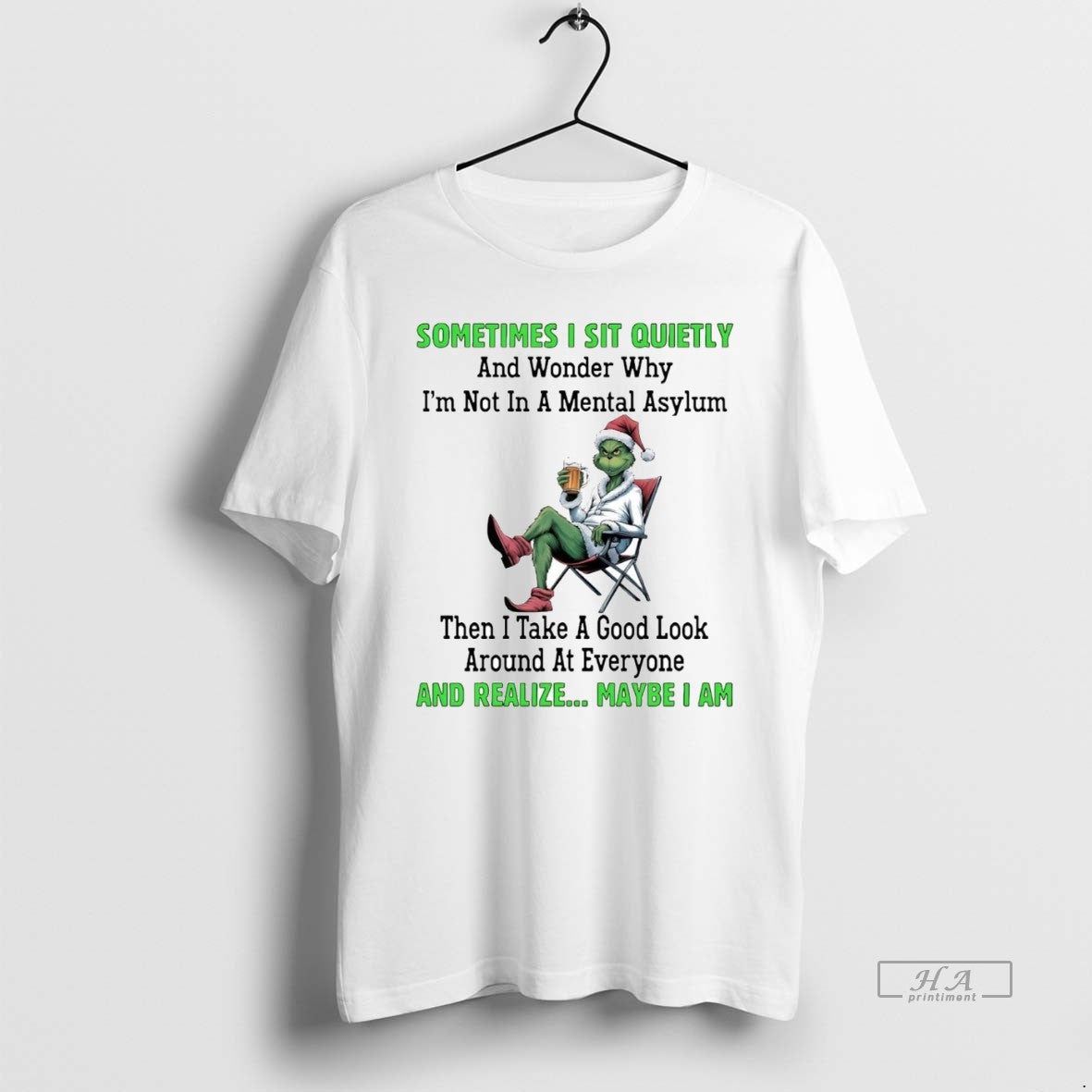 Official Trendy Grinch Sometimes I Sit Quietly And Realize Maybe I Am