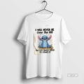 Official Trendy I Will Never Be Over The Hill Im Too Darn Tired To Climb