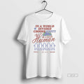Official Trendy In A World Divided Choose Unity Be A Good Human Peace Maker Tee