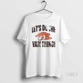 Official Trendy Lets Do The Yam Thing Thanksgiving