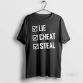 Official Trendy Lie Cheat Steal