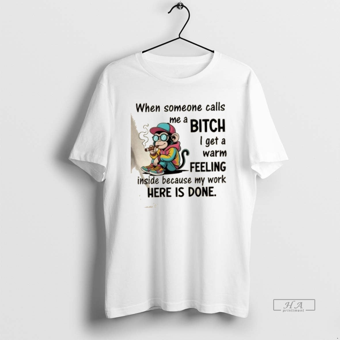 Official Trendy Monkey Smoking When Someone Calls Me A Bitch I Get A Warm Feeling