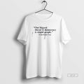 Official Trendy Our Single Biggest Threat To Democracy Is Stupid People Trump