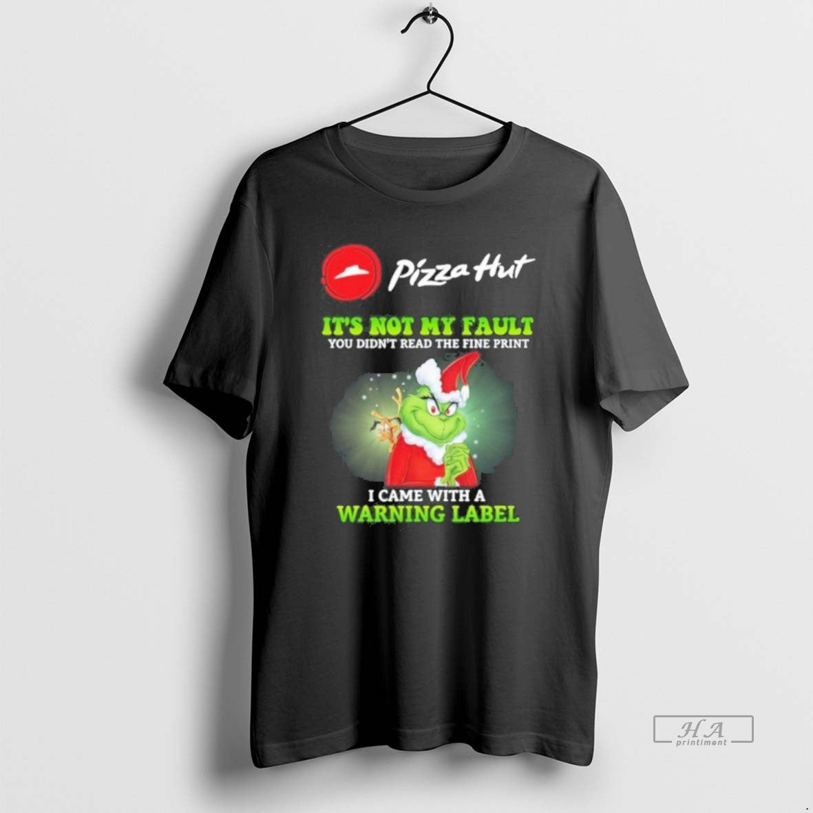 Official Trendy Pizza Hut Santa Grinch Its Not My Fault I Came With A Warning